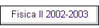 Fisica II 2002-2003
